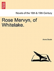 bokomslag Rose Mervyn, of Whitelake.