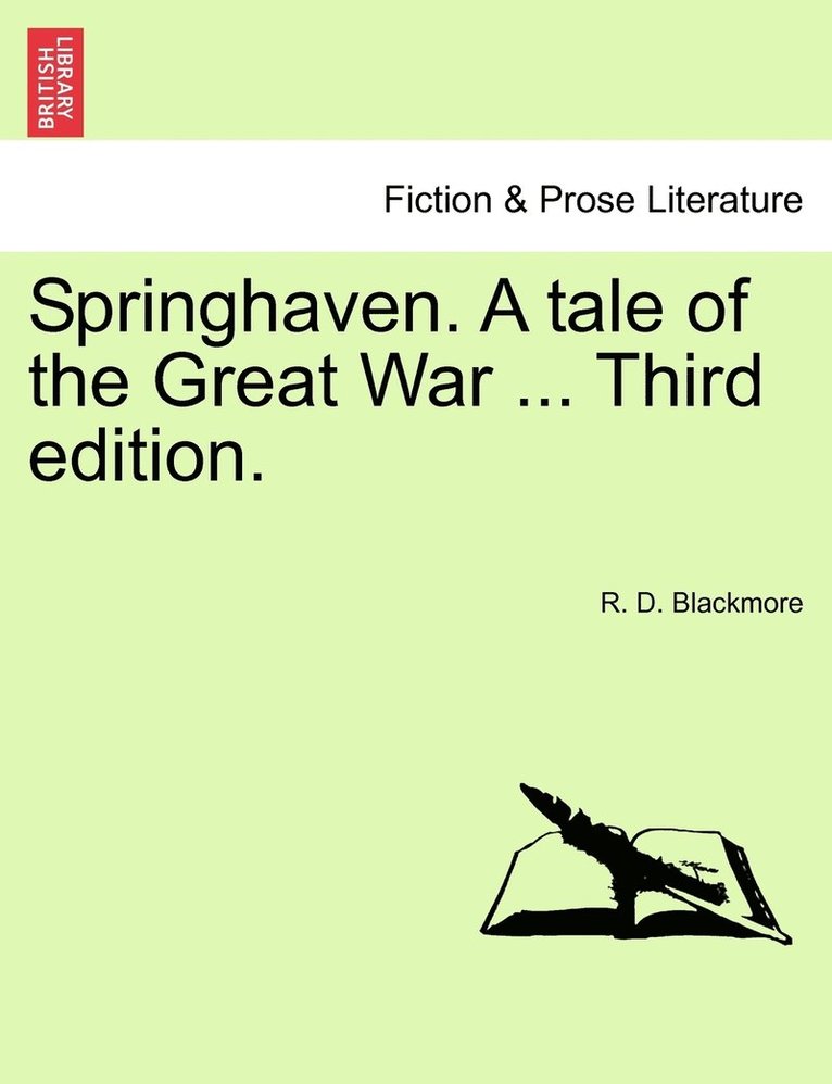 R D Blackmore, R. D. Blackmore - Springhaven. A tale of the Great War ... Third edition., Häftad