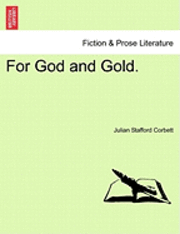 bokomslag For God and Gold.