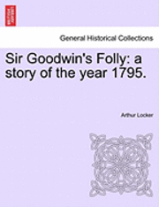 bokomslag Sir Goodwin's Folly