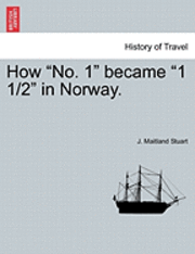 bokomslag How No. 1 Became 1 1/2 in Norway.