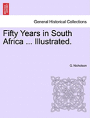 bokomslag Fifty Years in South Africa ... Illustrated.