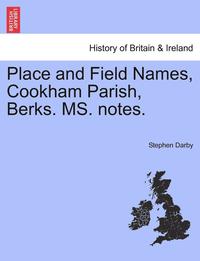 bokomslag Place and Field Names, Cookham Parish, Berks. Ms. Notes.