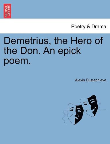 bokomslag Demetrius, the Hero of the Don. an Epick Poem.