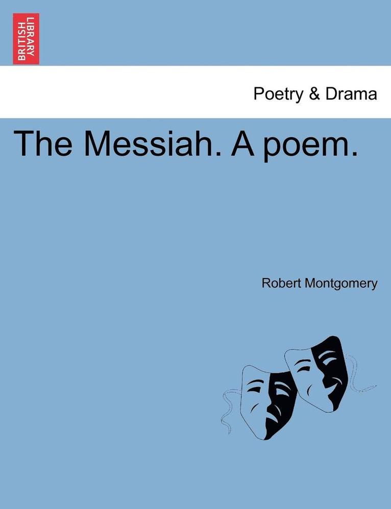 The Messiah. a Poem. 1