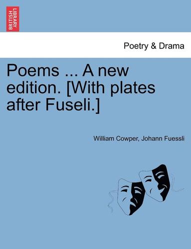 bokomslag Poems ... a New Edition. [With Plates After Fuseli.] Vol. I.