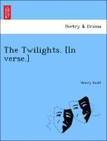Twilights. [in Verse.]