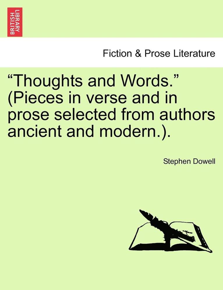"Thoughts and Words." (Pieces in Verse and in Prose Selected from Authors Ancient and Modern.). Vol. III