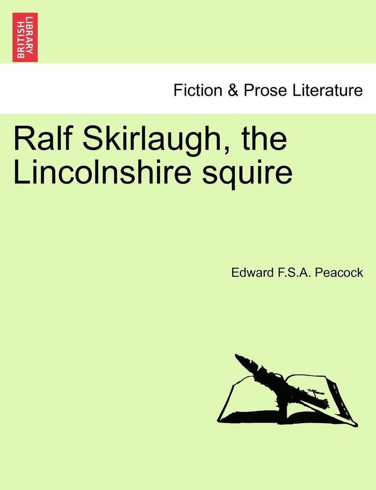 Ralf Skirlaugh, the Lincolnshire Squire Vol. II. 1