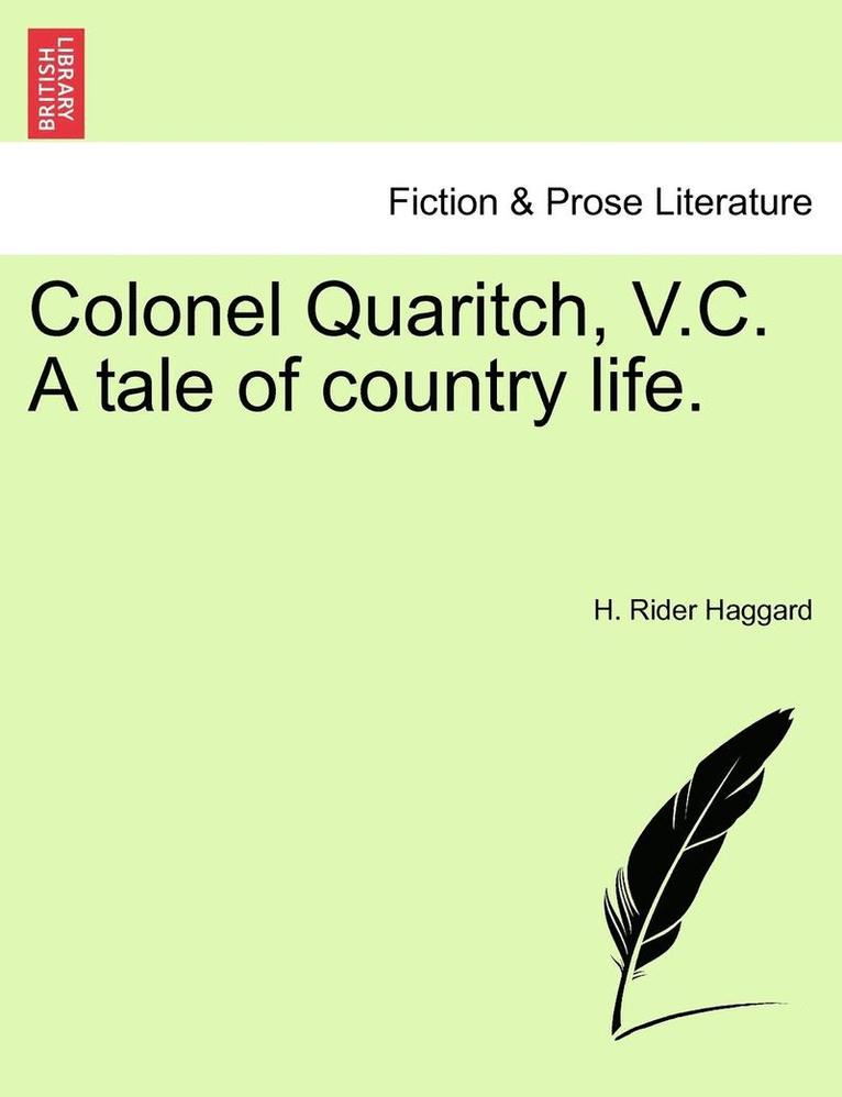 Colonel Quaritch, V.C. a Tale of Country Life. Vol. II 1