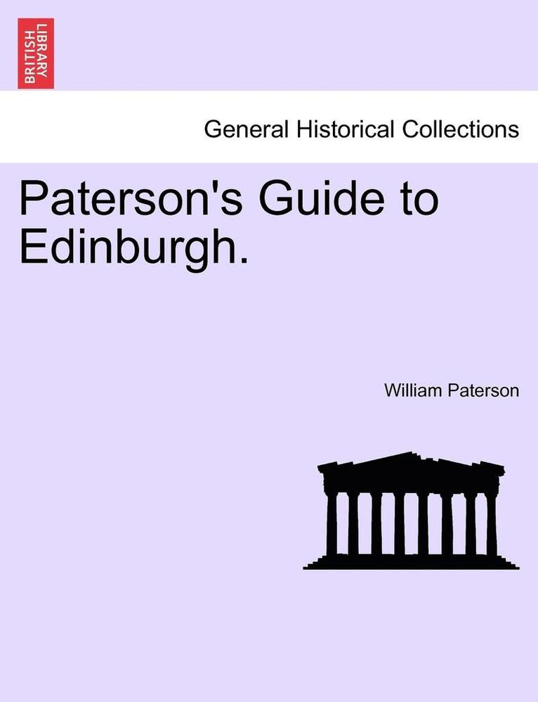 Paterson's Guide to Edinburgh. 1