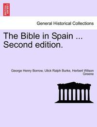 bokomslag The Bible in Spain ...Vol. II. Second Edition.