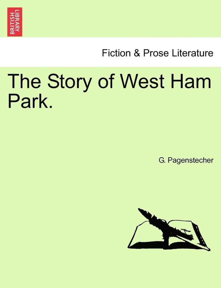 The Story of West Ham Park. 1