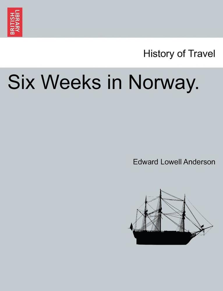 Six Weeks in Norway. 1