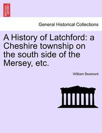 bokomslag A History of Latchford