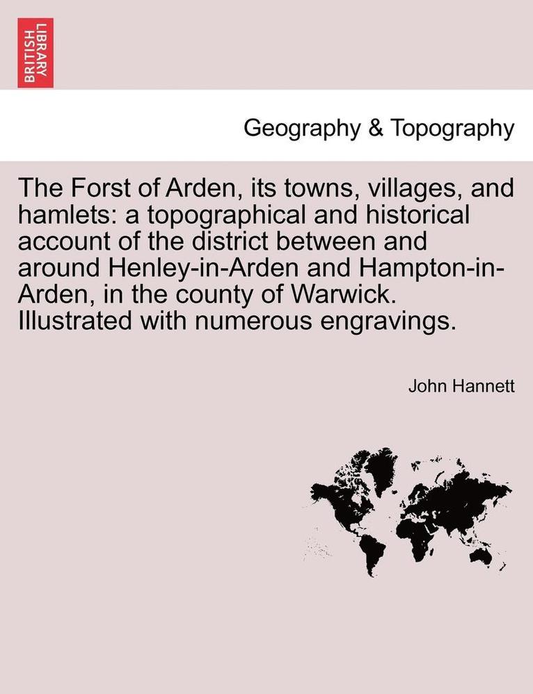 The Forst of Arden, Its Towns, Villages, and Hamlets 1