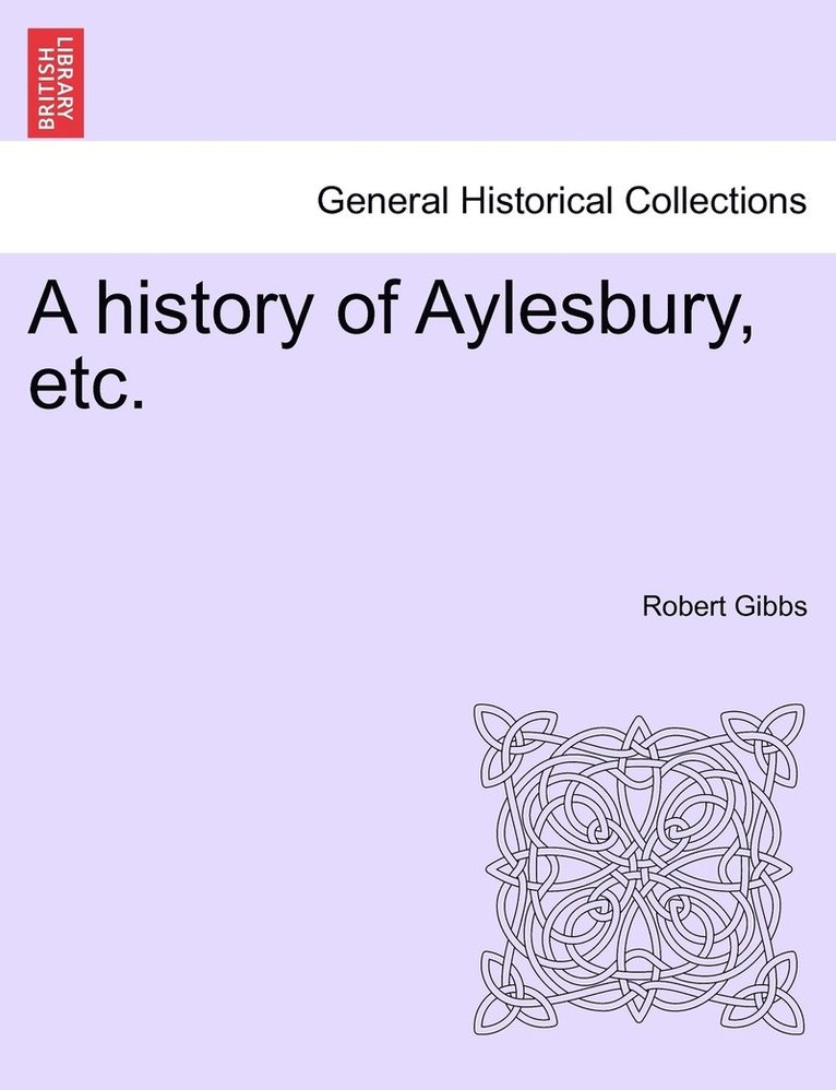 A history of Aylesbury, etc. 1