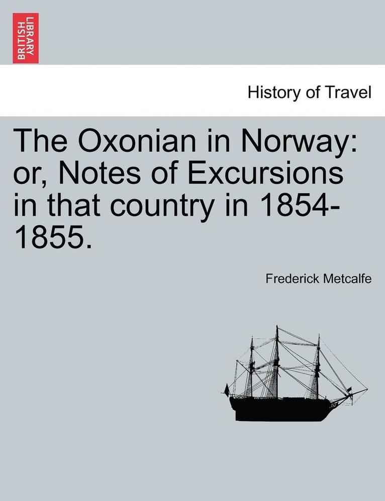 Frederick Metcalfe - Oxonian in Norway, Häftad