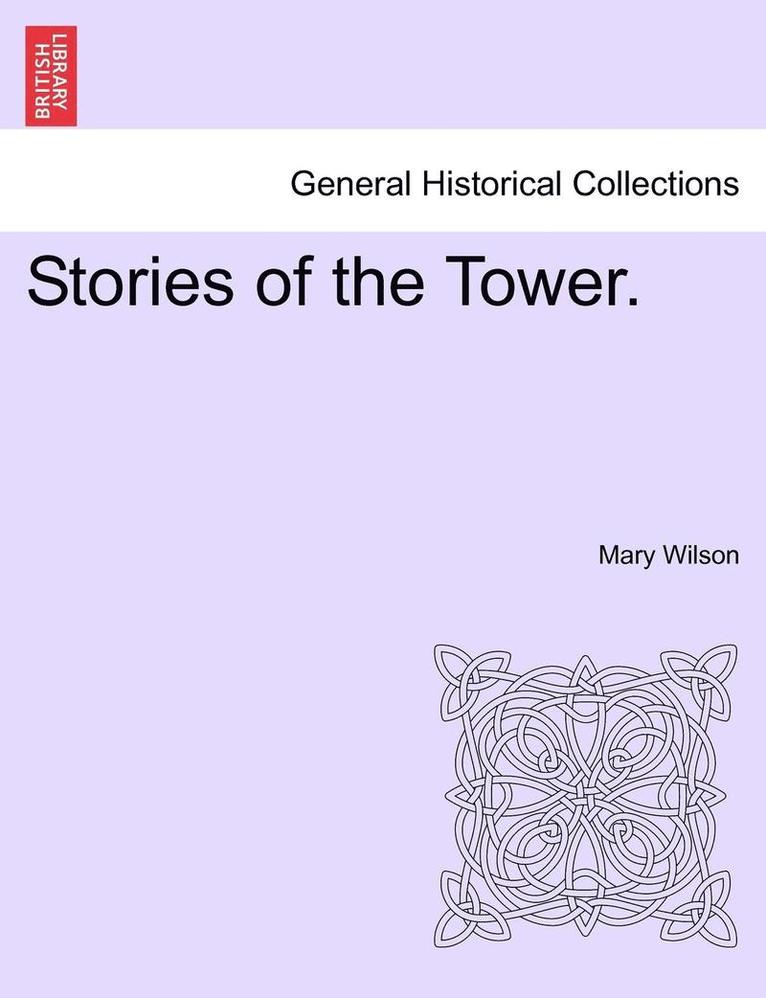 Mary Wilson - Stories of the Tower., Häftad