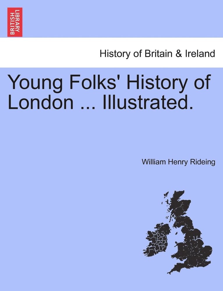 Young Folks' History of London ... Illustrated. 1