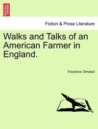 bokomslag Walks and Talks of an American Farmer in England.
