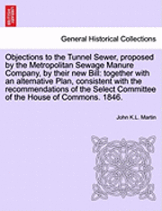 Objections to the Tunnel Sewer, Proposed by the Metropolitan Sewage Manure Company, by Their New Bill 1