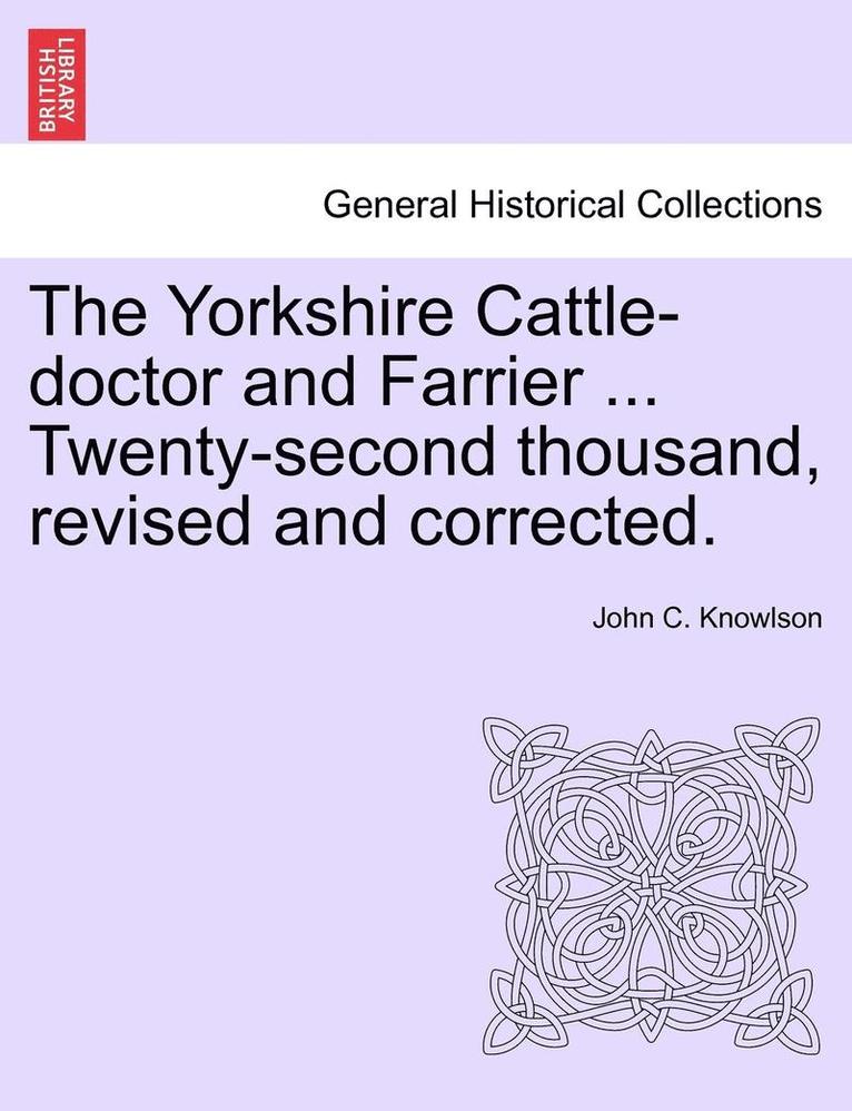 The Yorkshire Cattle-Doctor and Farrier 1