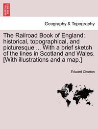 bokomslag The Railroad Book of England