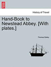 Hand-Book to Newstead Abbey. [With Plates.] 1