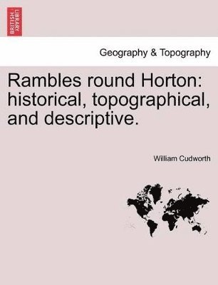 William Cudworth - Rambles Round Horton, Häftad