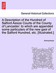 bokomslag A Description of the Hundred of Salford Assize Courts of the County of Lancaster