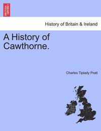 bokomslag A History of Cawthorne.