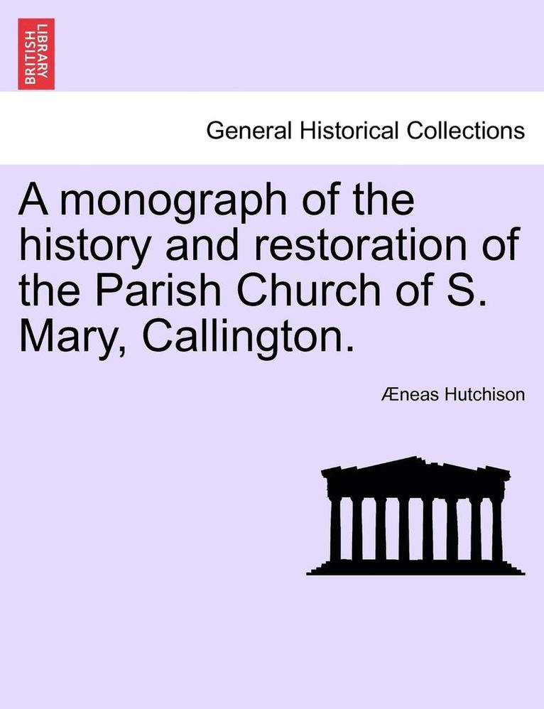 Neas Hutchison, Æneas Hutchison - Monograph of the History and Restoration of the Parish Church of S. Mary, Callington., Häftad