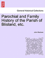 bokomslag Parochial and Family History of the Parish of Blisland, Etc.