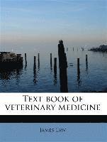 bokomslag Text book of veterinary medicine