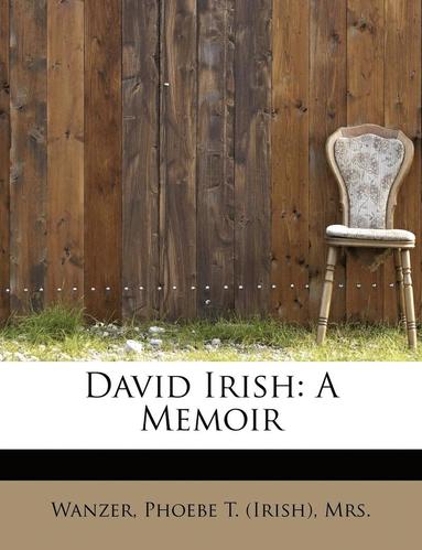 bokomslag David Irish: A Memoir