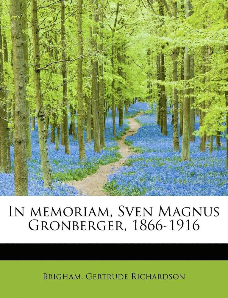 In Memoriam, Sven Magnus Gronberger, 1866-1916 1