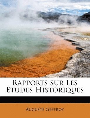 Rapports Sur Les Etudes Historiques 1