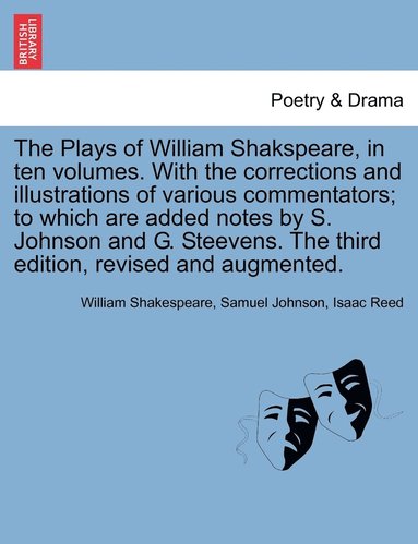 bokomslag The Plays of William Shakspeare, in ten volumes. With the corrections and illustrations of various commentators; to which are added notes by S. Johnson and G. Steevens. Vol. VIII The third edition,