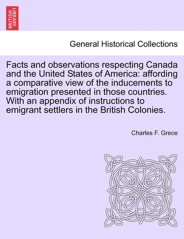 Facts and Observations Respecting Canada and the United States of America 1