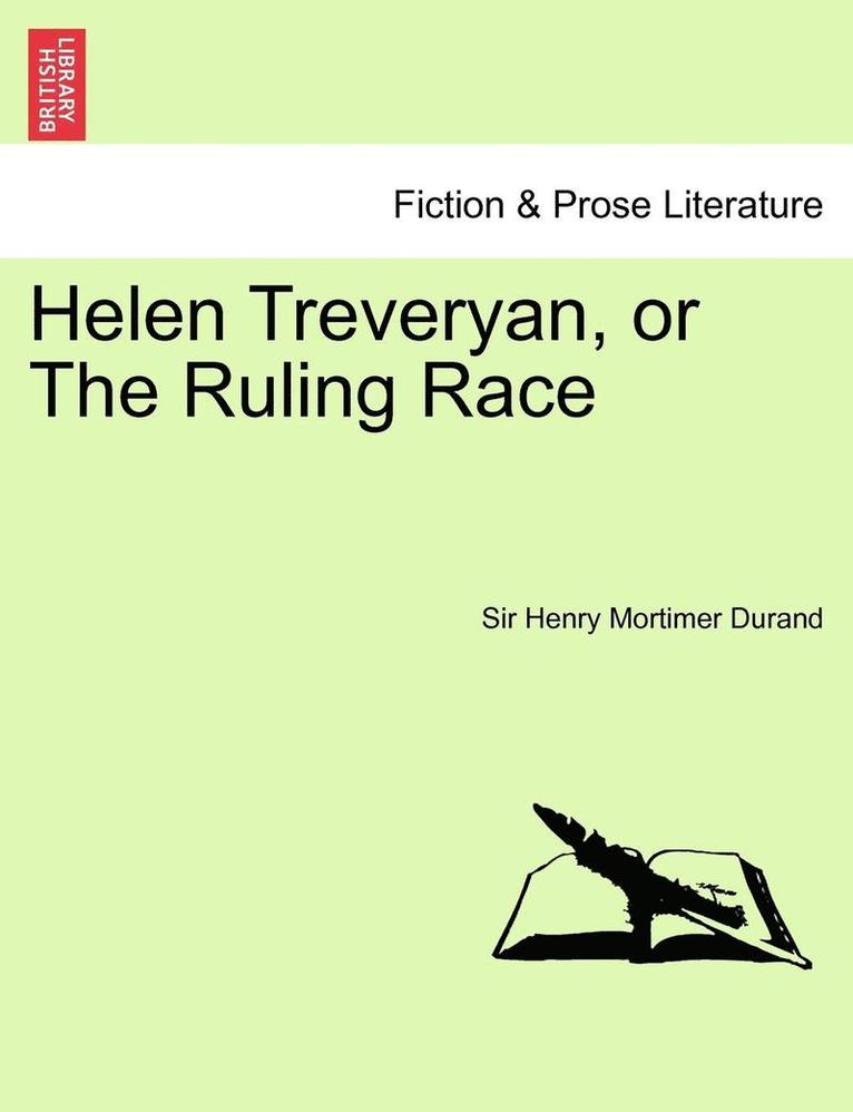 Helen Treveryan, or the Ruling Race. Vol. III. 1