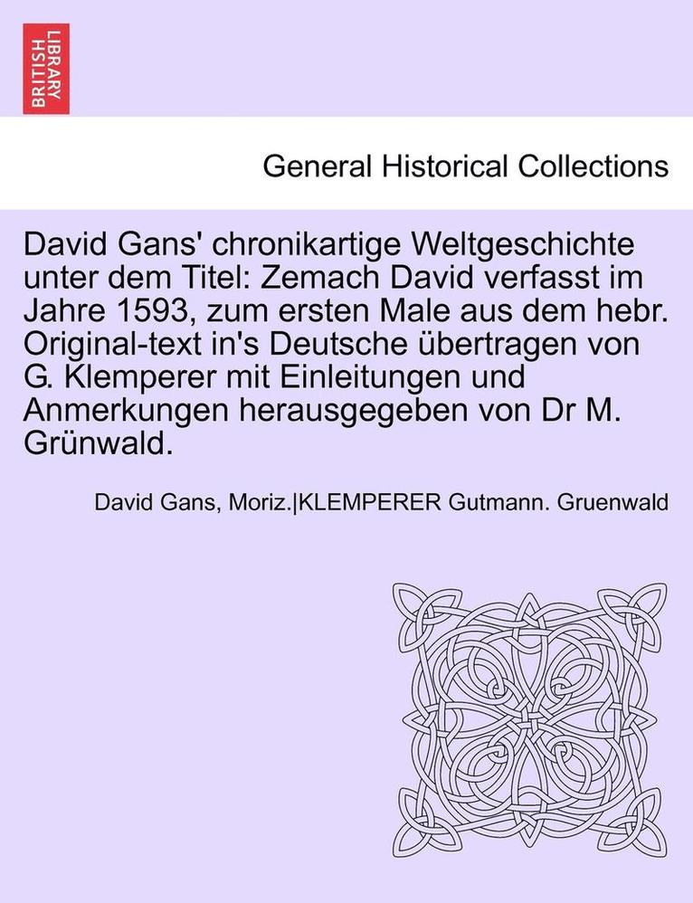 David Gans' Chronikartige Weltgeschichte Unter Dem Titel 1