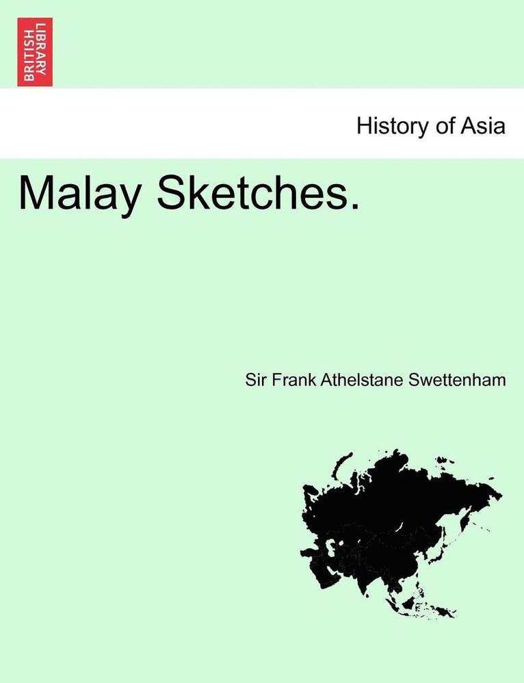 Malay Sketches. 1
