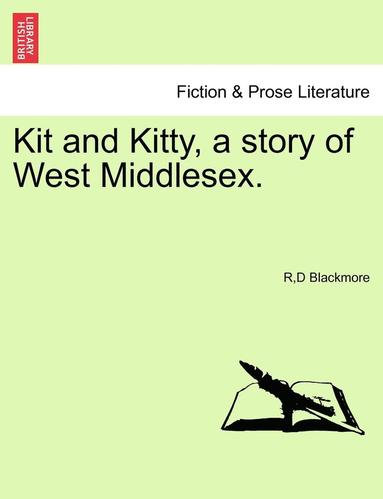 bokomslag Kit and Kitty, a Story of West Middlesex, Vol. III