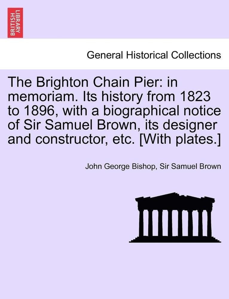 The Brighton Chain Pier 1