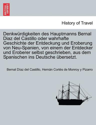 bokomslag Denkwrdigkeiten des Hauptmanns Bernal Diaz del Castillo oder wahrhafte Geschichte der Entdeckung und Eroberung von Neu-Spanien, von einem der Entdecker und Eroberer selbst geschrieben, aus dem