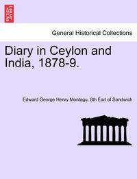 bokomslag Diary in Ceylon and India, 1878-9.