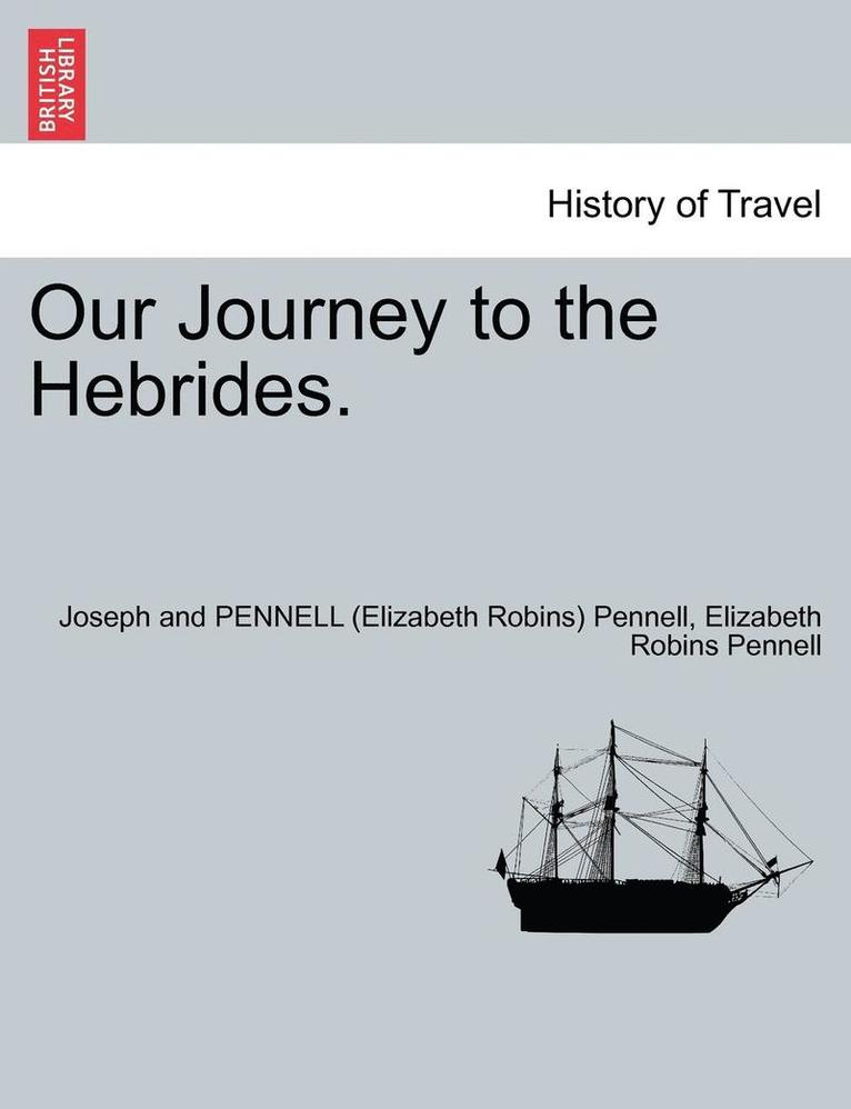 Our Journey to the Hebrides. 1