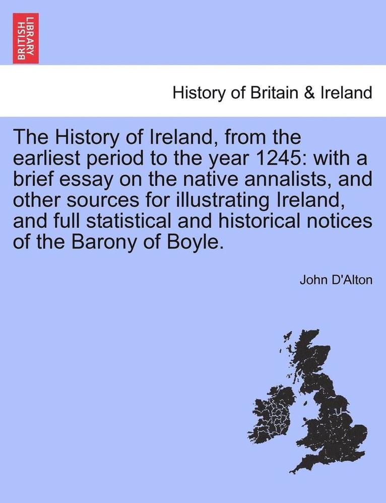 The History of Ireland, from the Earliest Period to the Year 1245 1