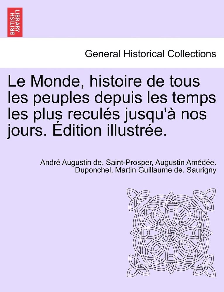 Le Monde, histoire de tous les peuples depuis les temps les plus reculs jusqu' nos jours. dition illustre. TOME SIXIEME 1